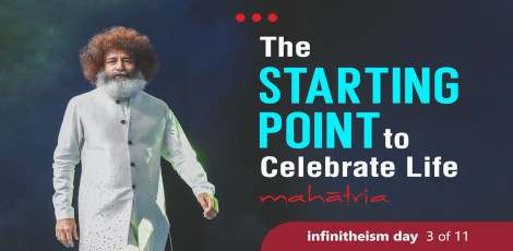 The STARTING POINT to Celebrate Life by Mahatria: Celebrating infinitheism Day - Video 3 of 11