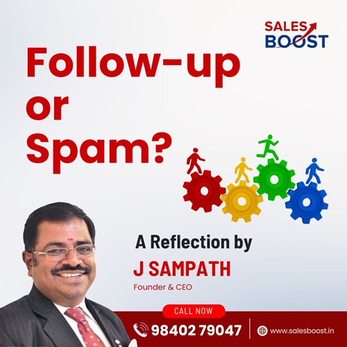 Follow-up or Spam? A Reflection by J Sampath