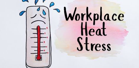 Workplace Heat Stress: Understanding Risks, Symptoms, and Safety Tips for Workers Workplace Heat Stress: Understanding Risks, Symptoms, and Safety Tips for Workers