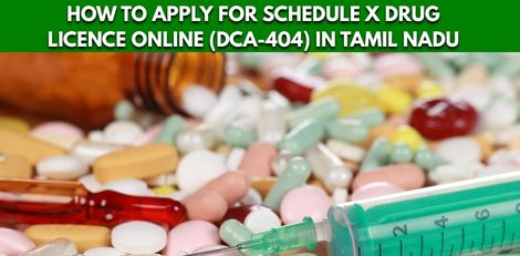 How to Apply for Schedule X Drug Licence Online (DCA-404) in Tamil Nadu
